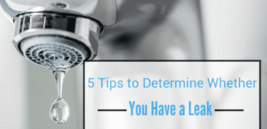 5 tips to determine whether you have a leak