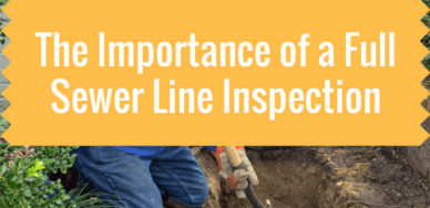 importance of a full sewer line inspection