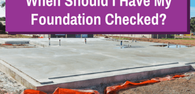 When Should I Have My Foundation Checked
