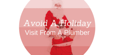 Avoid A Holiday Visit From A Plumber