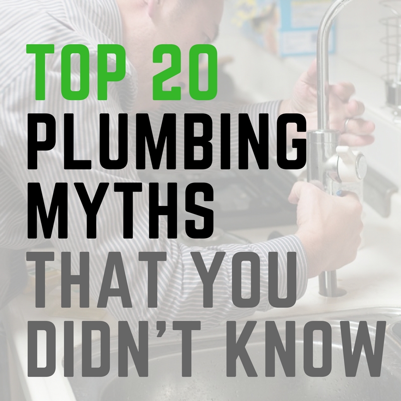 20 PLUMBING MYTHS THAT YOU DIDN’T KNOW Accurate Leak and Line Plumbing | Plumbing Myths
