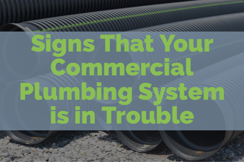 Sings That Your Commercial Plumbing System is in Trouble Sings That Your Commercial Plumbing System is in Trouble